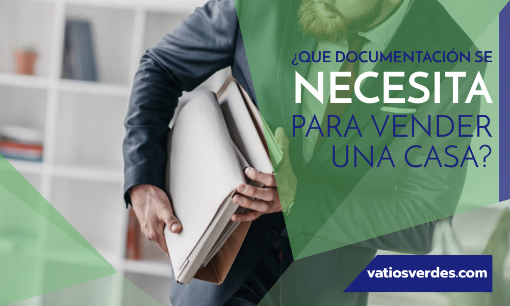 Qué documentación se necesita para vender una casa
