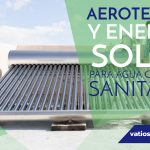 AEROTERMIA Y ENERGÍA SOLAR PARA AGUA CALIENTE SANITARIA