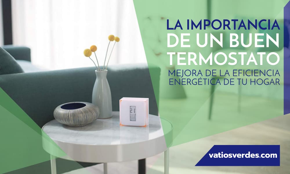 LA IMPORTANCIA DE UN BUEN TERMOSTATO