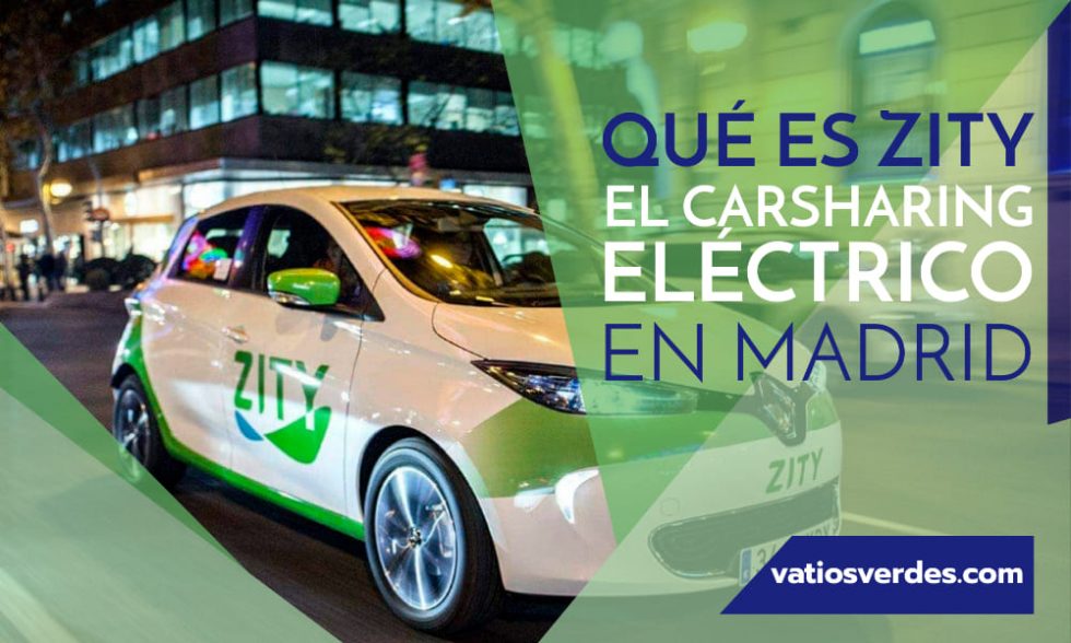Zity, el carsharing flexible de Madrid | VATIOS VERDES